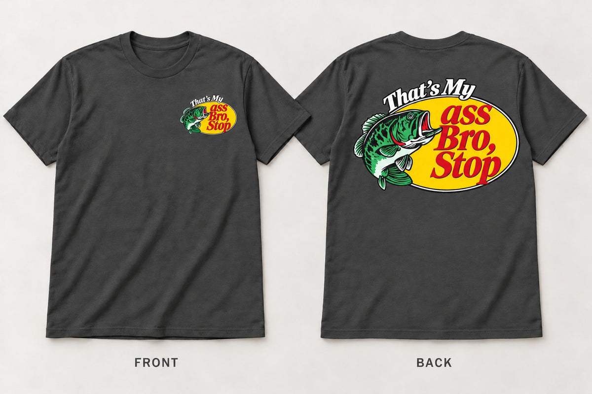 Dark Gray That's My Ass Bro, Stop fish graphic T-shirt, front and back.
